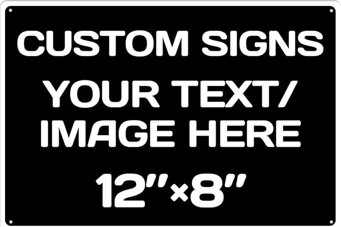 customizable sign, Aluminum Weatherproof Metal Sign Multiple Sizes Custom by Repaly